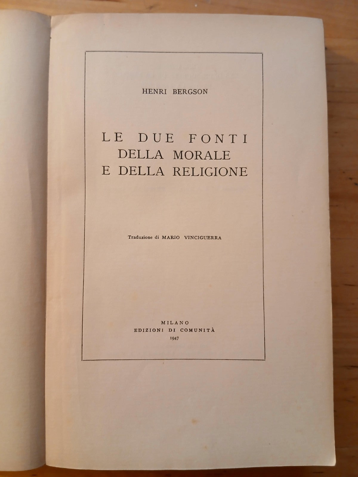 Le due fonti della morale e della Religione Bergson - Edizioni di Comunità 1947