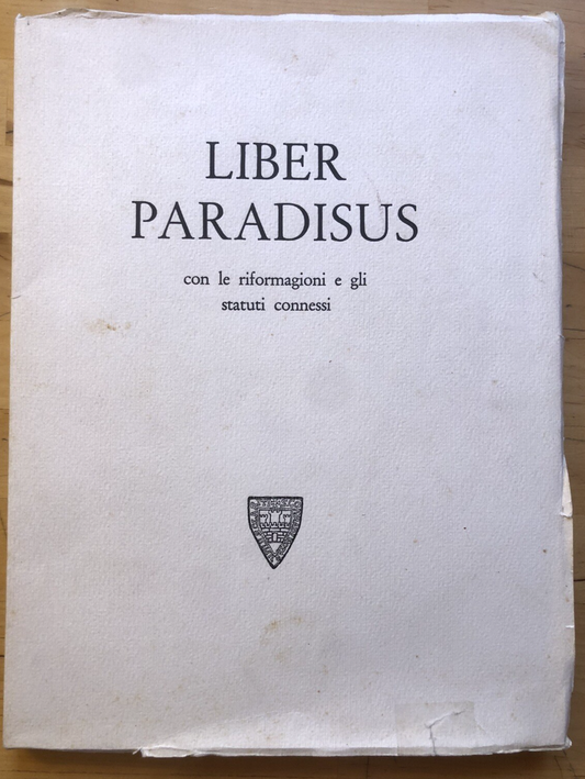 Liber Paradisus con le riformagioni e gli statuti connessi, Luigi Parma 1956