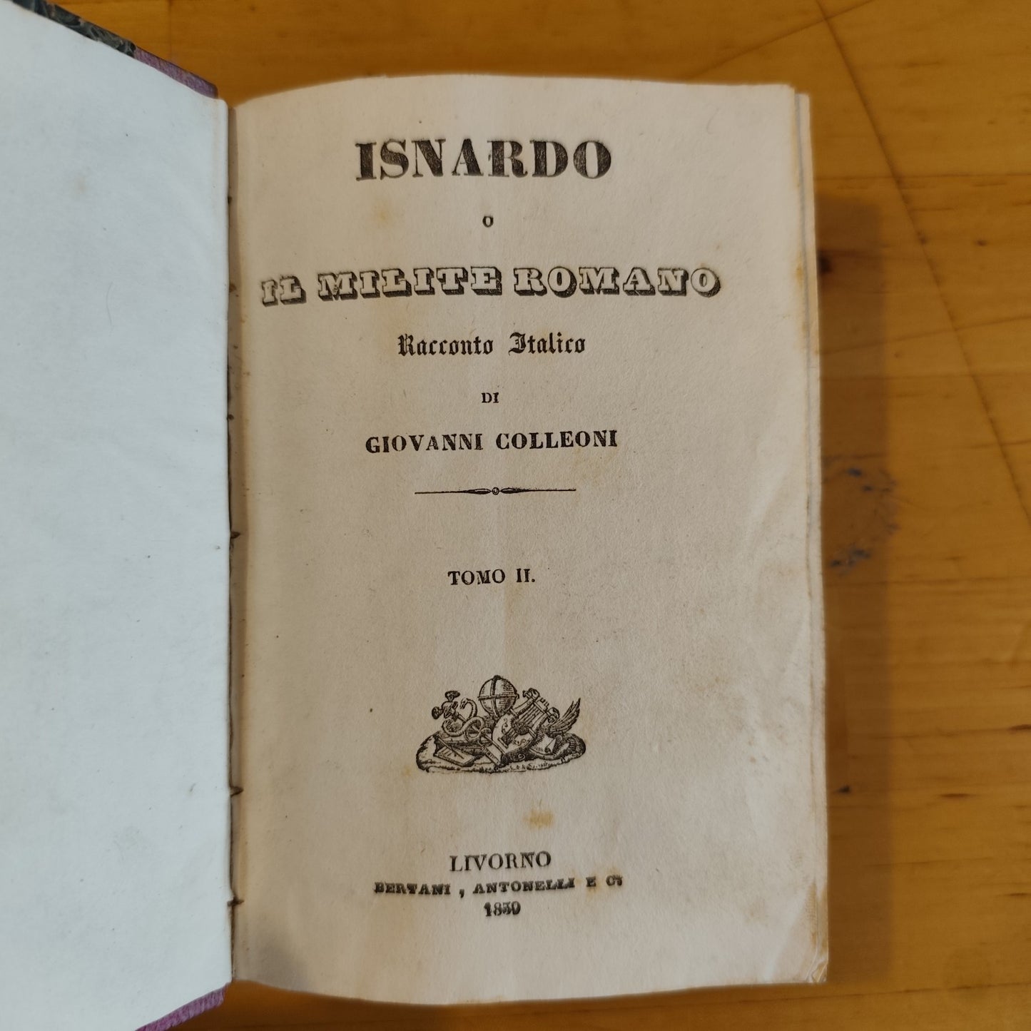 Isnardo o il Milite Romano - Giovanni Colleoni - Tomo II -Bertani Antonelli 1839