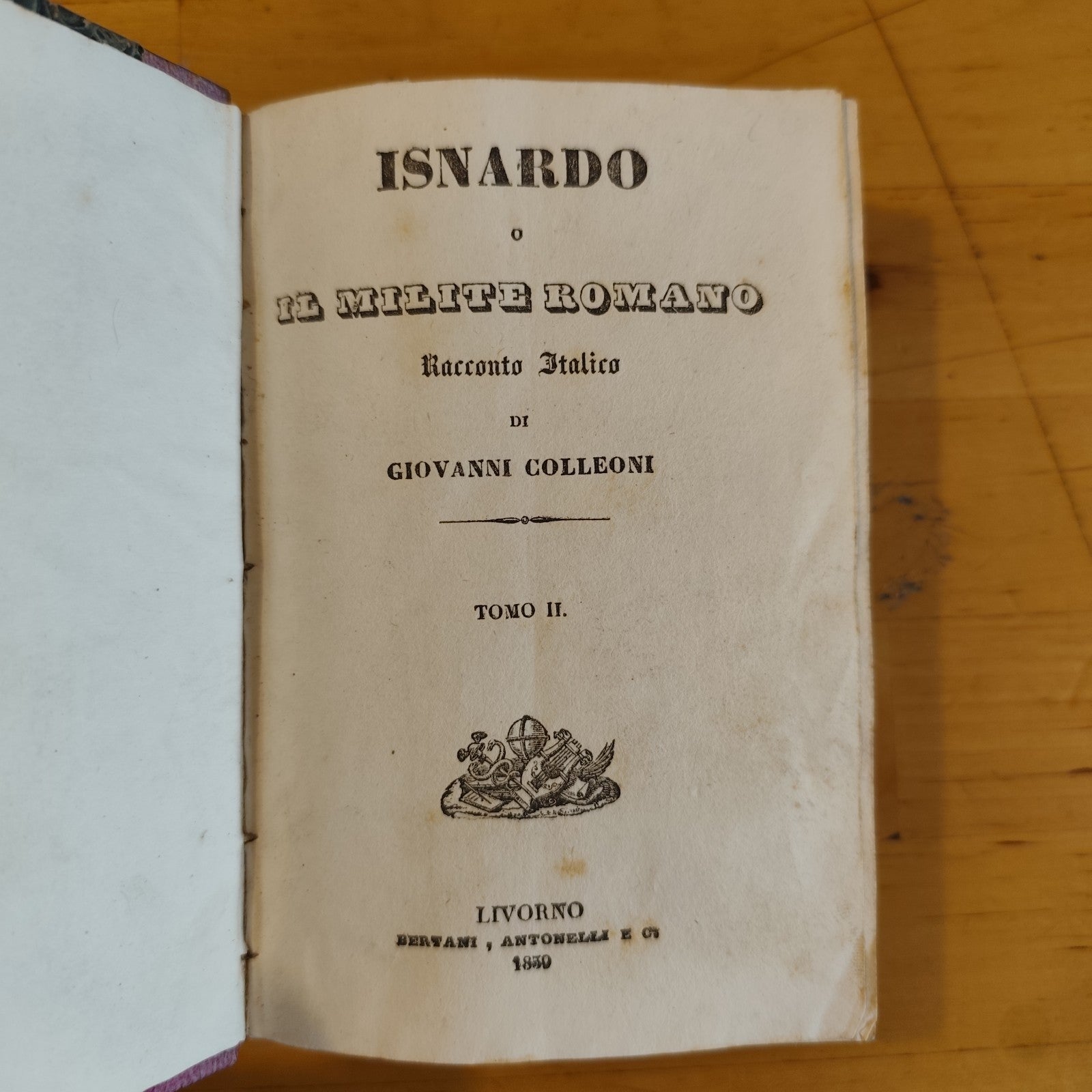 Isnardo o il Milite Romano - Giovanni Colleoni - Tomo II -Bertani Antonelli 1839