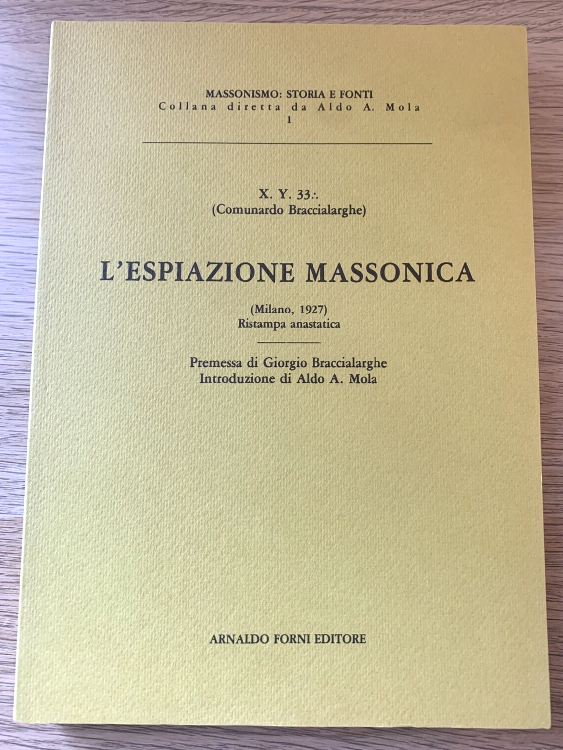 L'ESPIAZIONE MASSONICA, Braccialarghe - A. Mola - Arnaldo Forni 1989 #