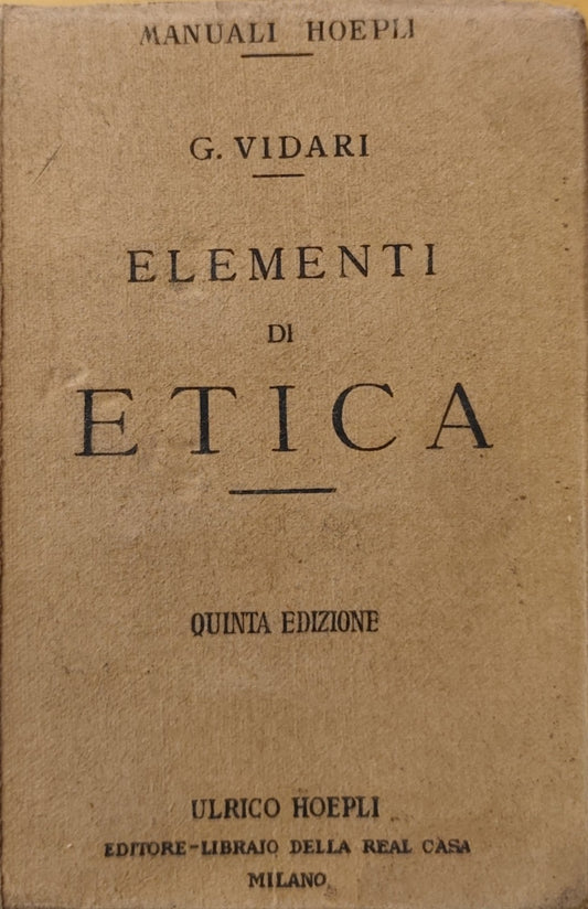 Elementi di Etica - G. Vidari - Hoepli manuali 1922