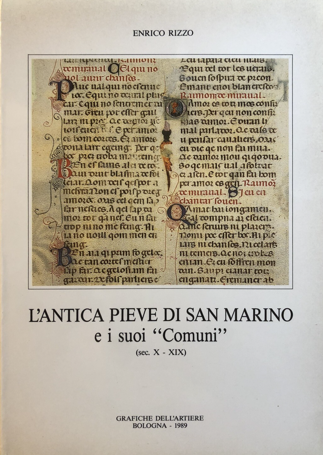 L'Antica Pieve di San Marino e i suoi Comuni sec. X - XIX - Enrico Rizzo  1989