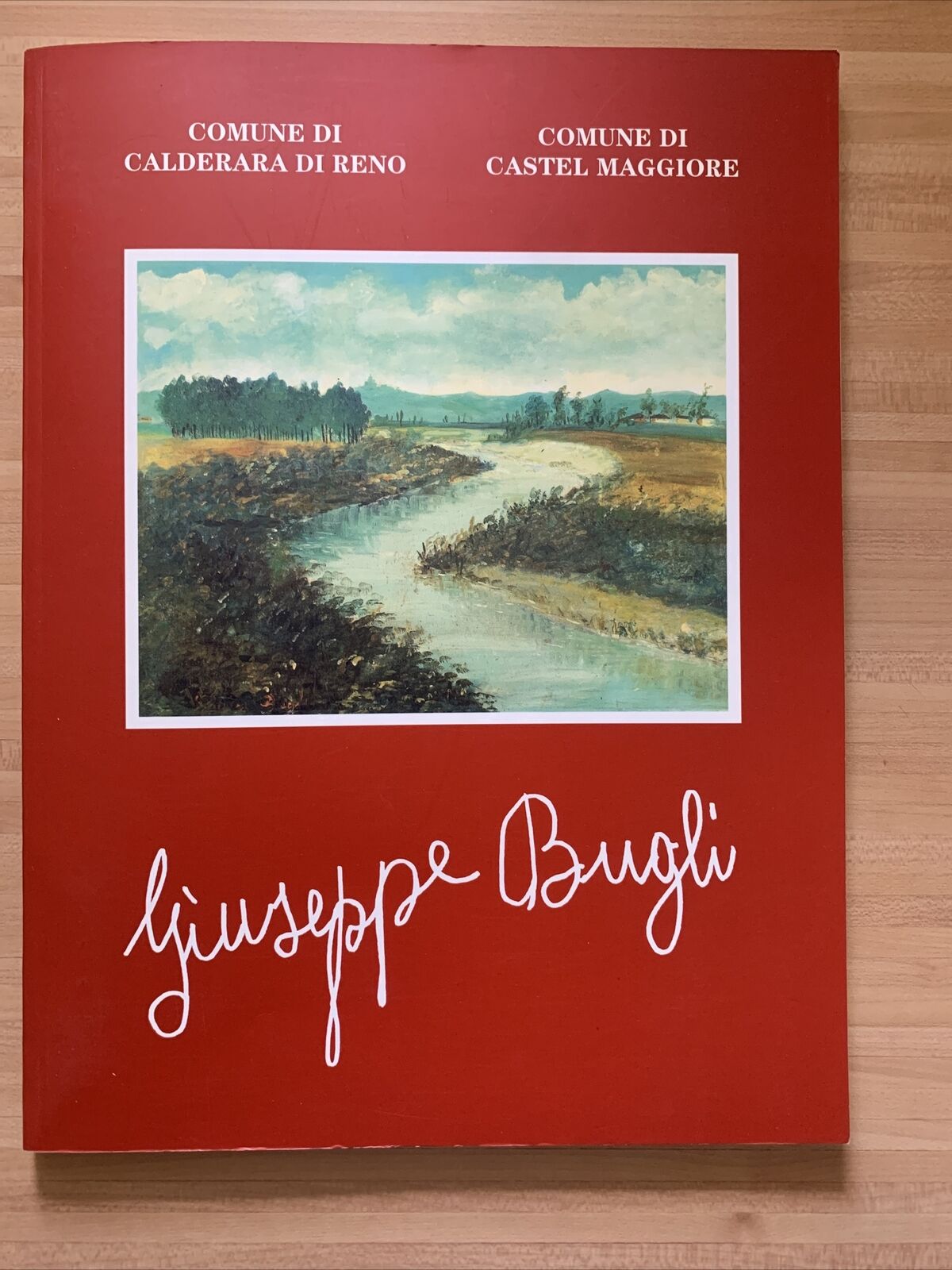 GIUSEPPE BUGLI - MOSTRA ANTOLOGICA COMUNE DI CASTEL MAGGIORE 1998 #