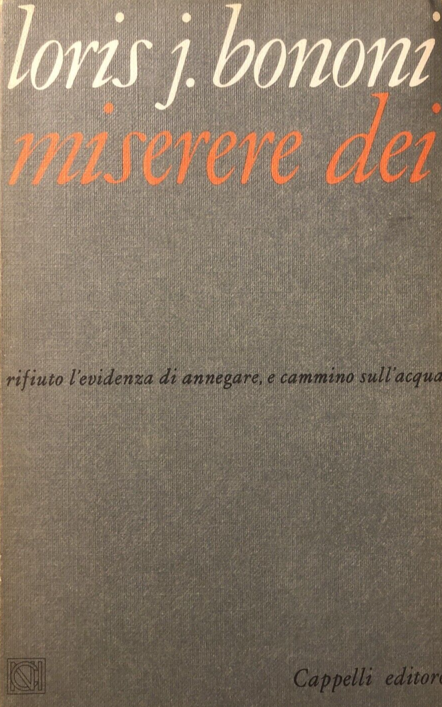 Miserere Dei - Loris j. bononi, Cappelli editore 1970