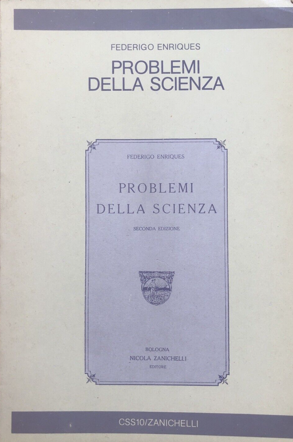 Problemi della scienza, Federigo Enriques - Zanichelli 1985
