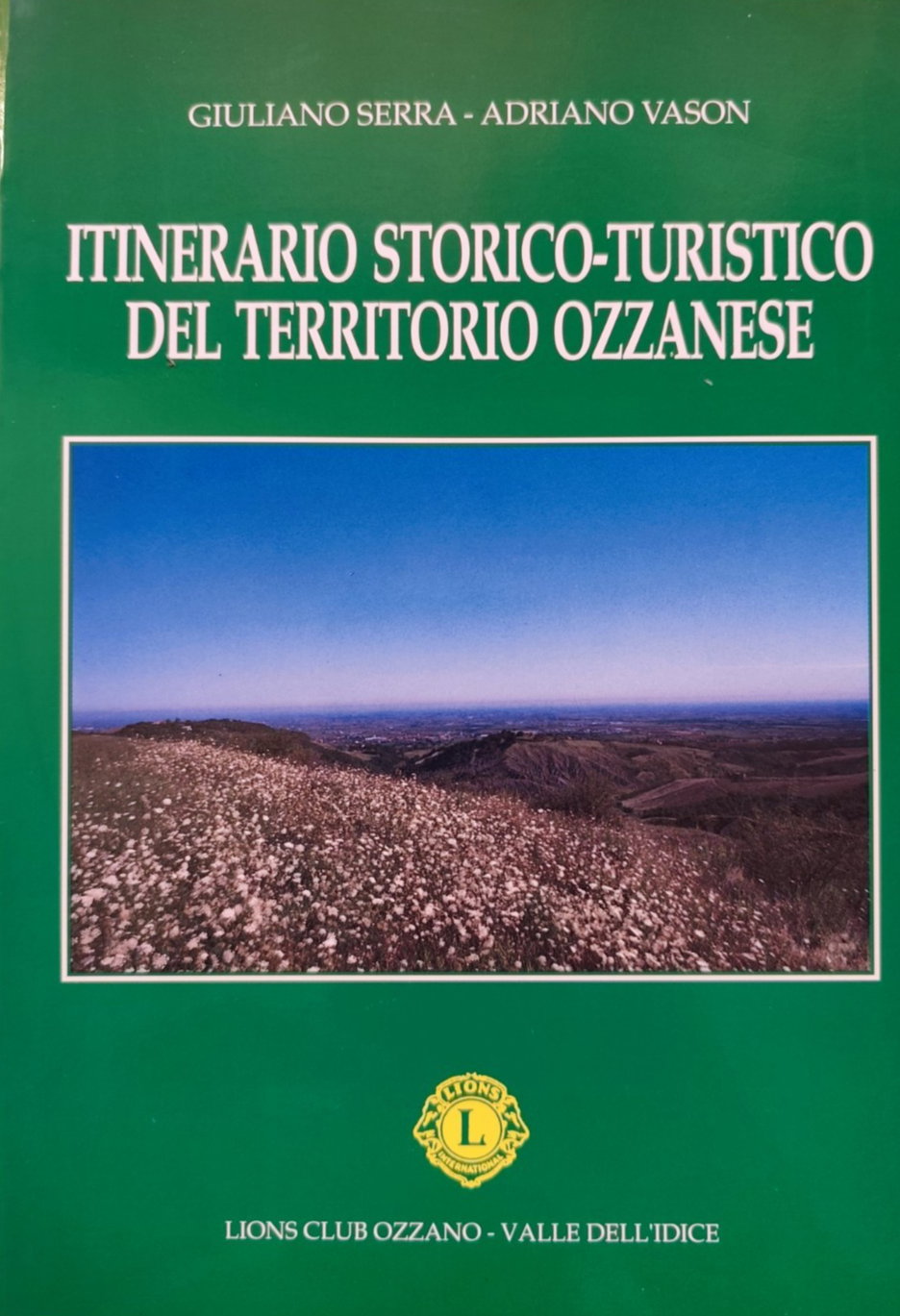 Itinerario storico-turistico del territorio ozzanese OZZANO, Serra - Vason IDICE