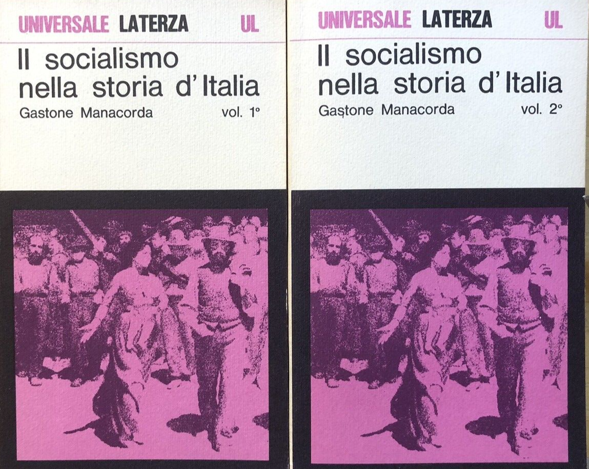 Il socialismo nella storia d'Italia, Gastone Malacorda. Laterza 2 voll.  1975