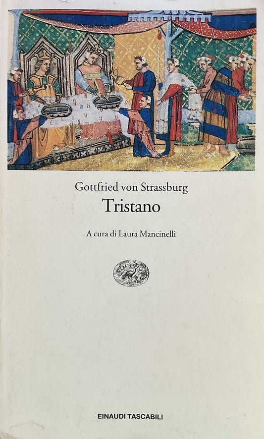 Tristano, Gottfried von Strassburg - Einaudi tascabili 1994
