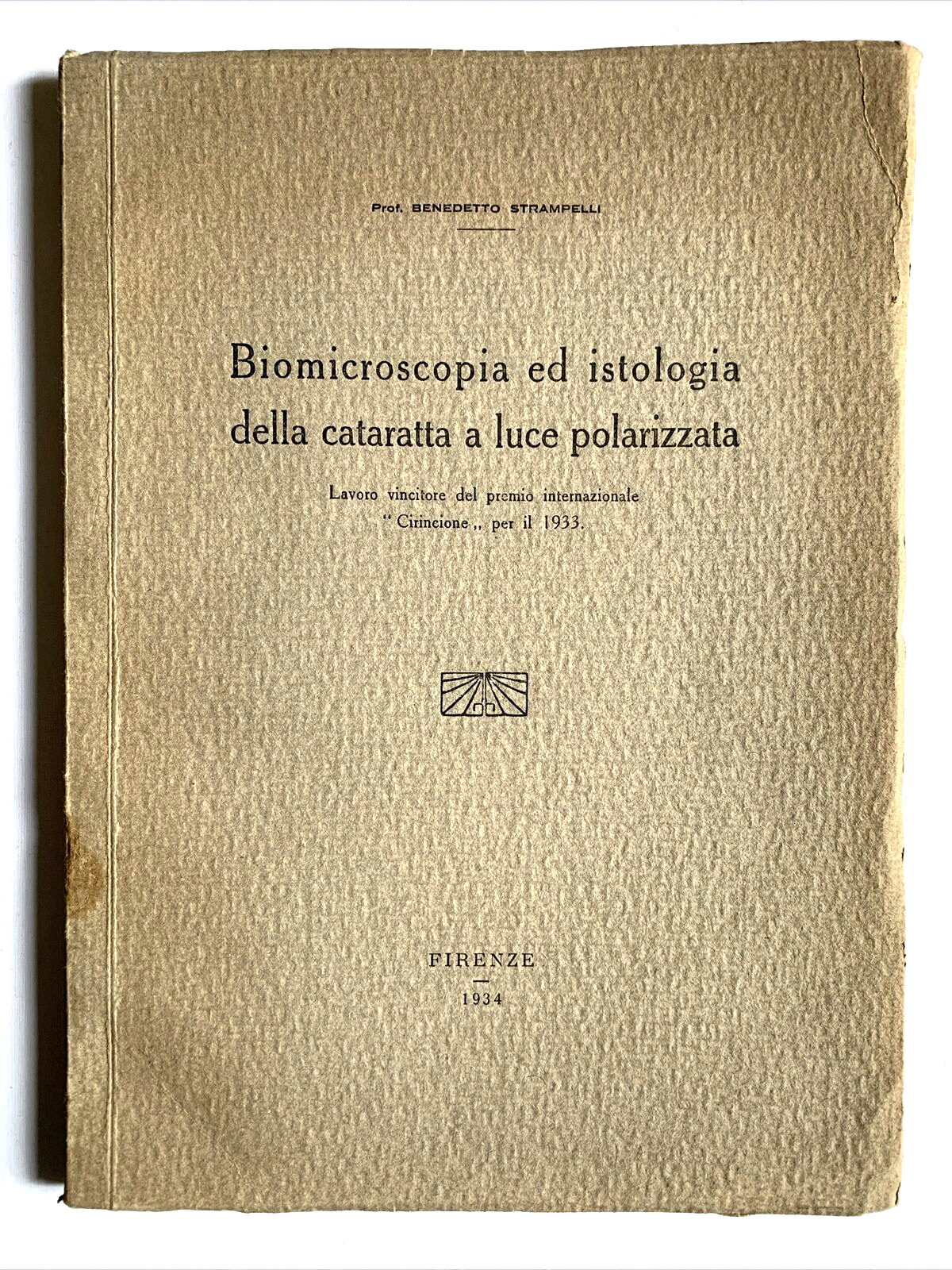 BIOMICROSCOPIA ED ISTOLOGIA DELLA CATARATTA A LUCE POLARIZZATA - Strampelli 1934