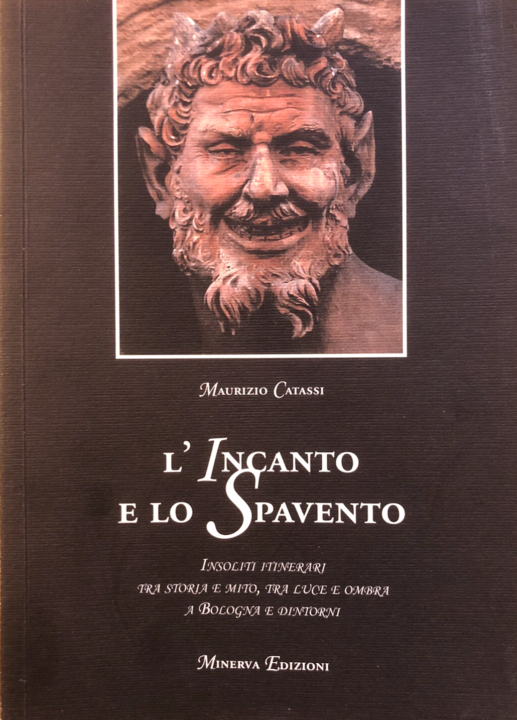 L'incanto e lo spavento, Bologna e dintorni, Maurizio Catassi, Minerva edizioni