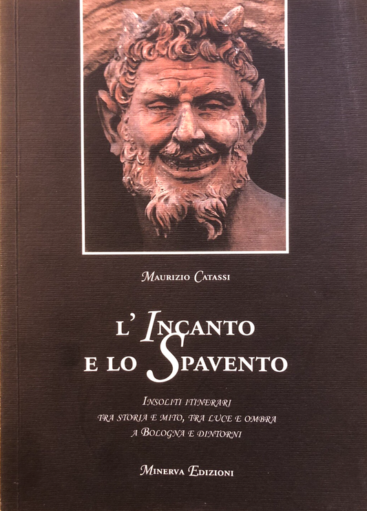 L'incanto e lo spavento, Bologna e dintorni, Maurizio Catassi, Minerva edizioni