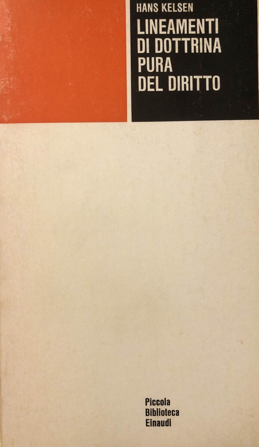 Lineamenti di dottrina pura del diritto, Hans Kelsen. Einaudi 1979