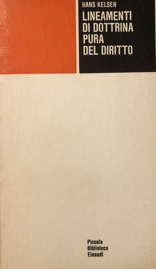 Lineamenti di dottrina pura del diritto, Hans Kelsen. Einaudi 1979
