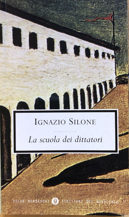 La scuola dei dittatori, Ignazio Siloni. Mondadori