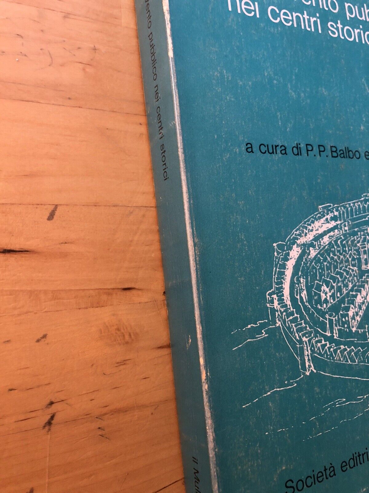 L'intervento pubblico nei centri storici, P.P. Balbo, Zagari, il Mulino 1973