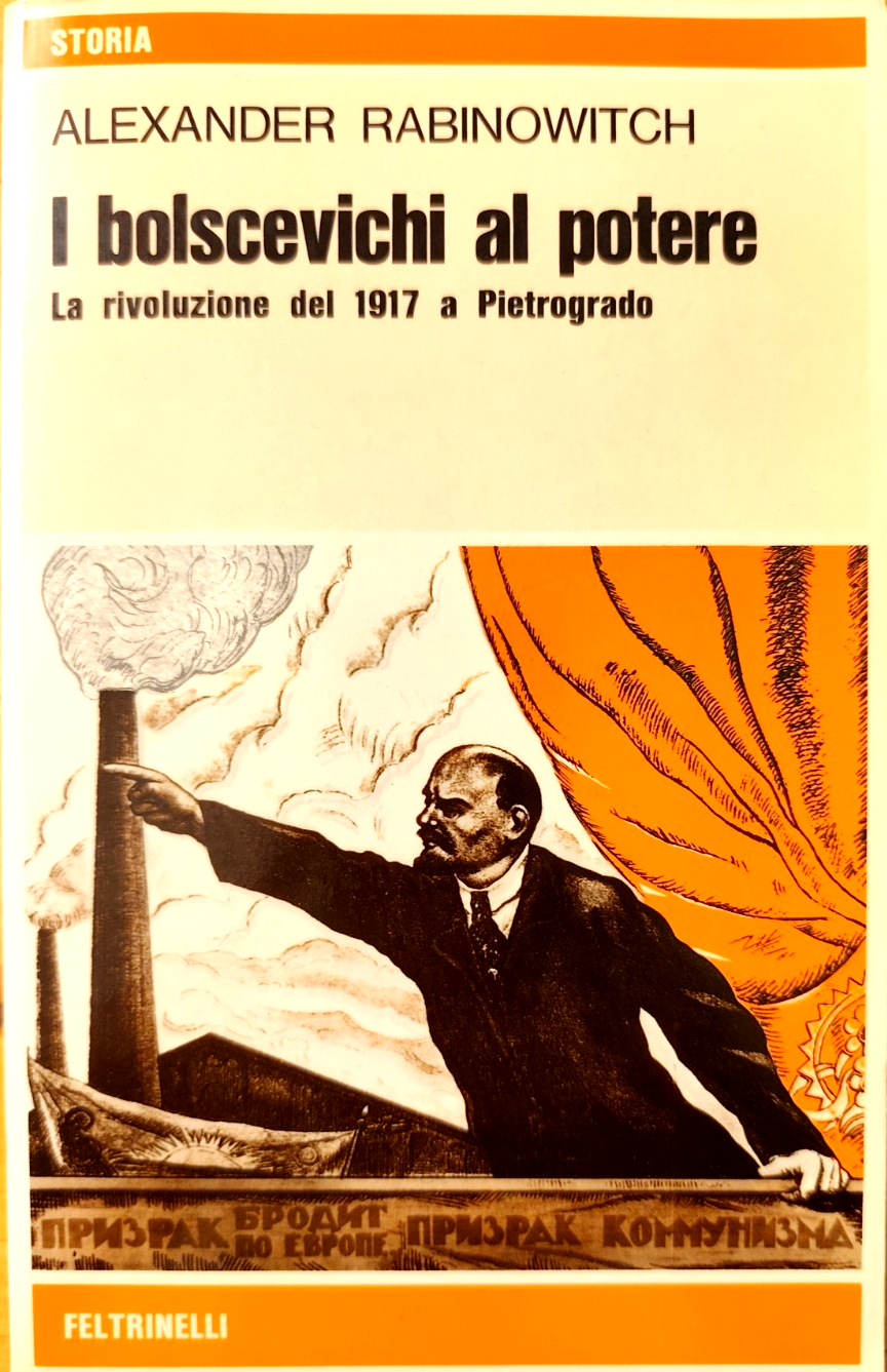 I bolscevichi al potere -  Alexander Rabinowitch, Feltrinelli 1978