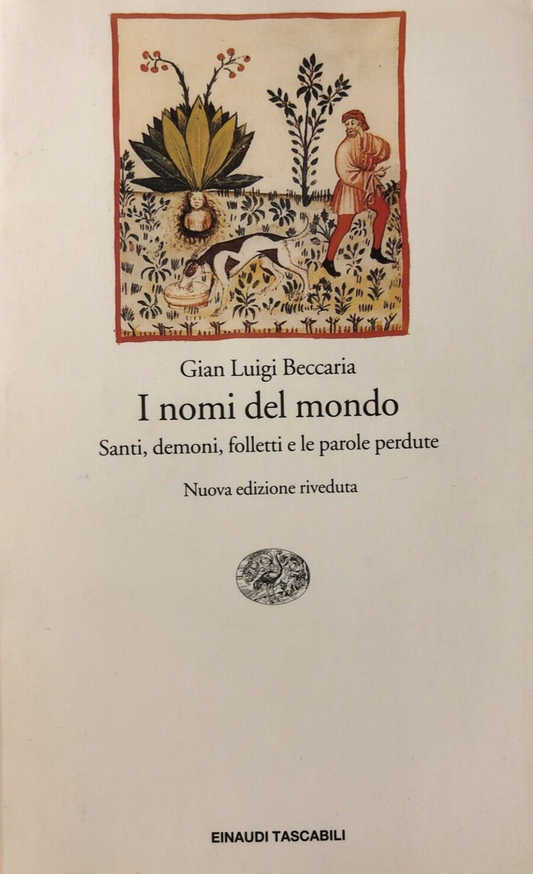 I nomi del mondo, Gian Luigi Beccaria. Santi demoni Folletti e le parole perdute