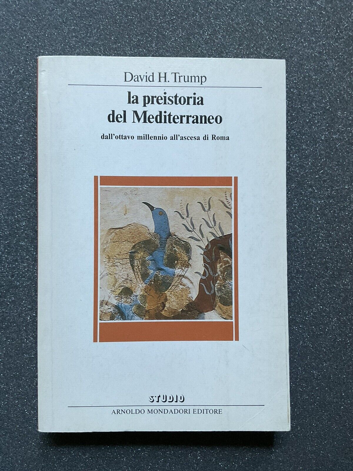 La preistoria del mediterraneo - David H. Trump, Mondadori