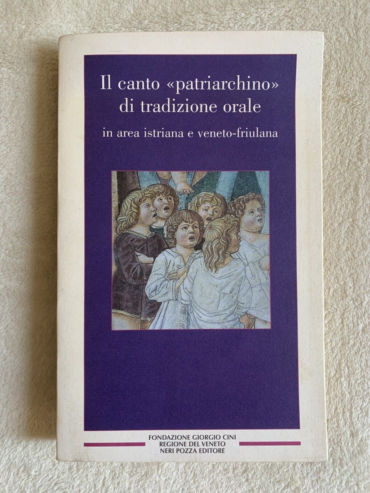 IL CANTO PATRIARCHINO DI TRADIZIONE ORALE in area istriano e Veneto-Friulana