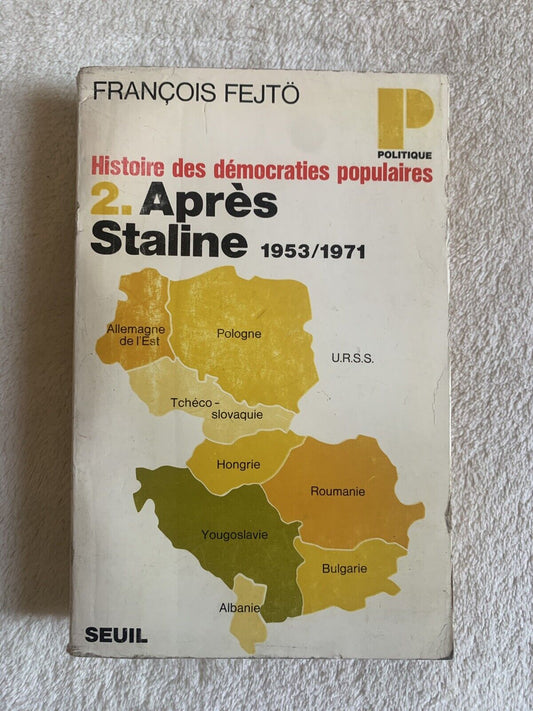 Après Staline 1953/1971 Francois Fejto. SEUIL