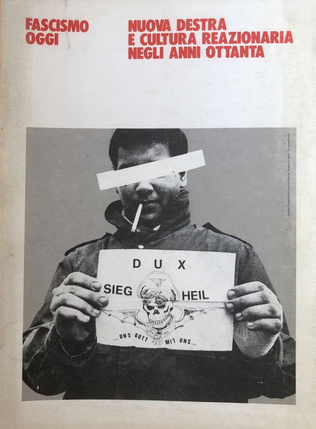 Fascismo oggi - Nuova destra e cultura reazionaria negli anni ottanta 1983