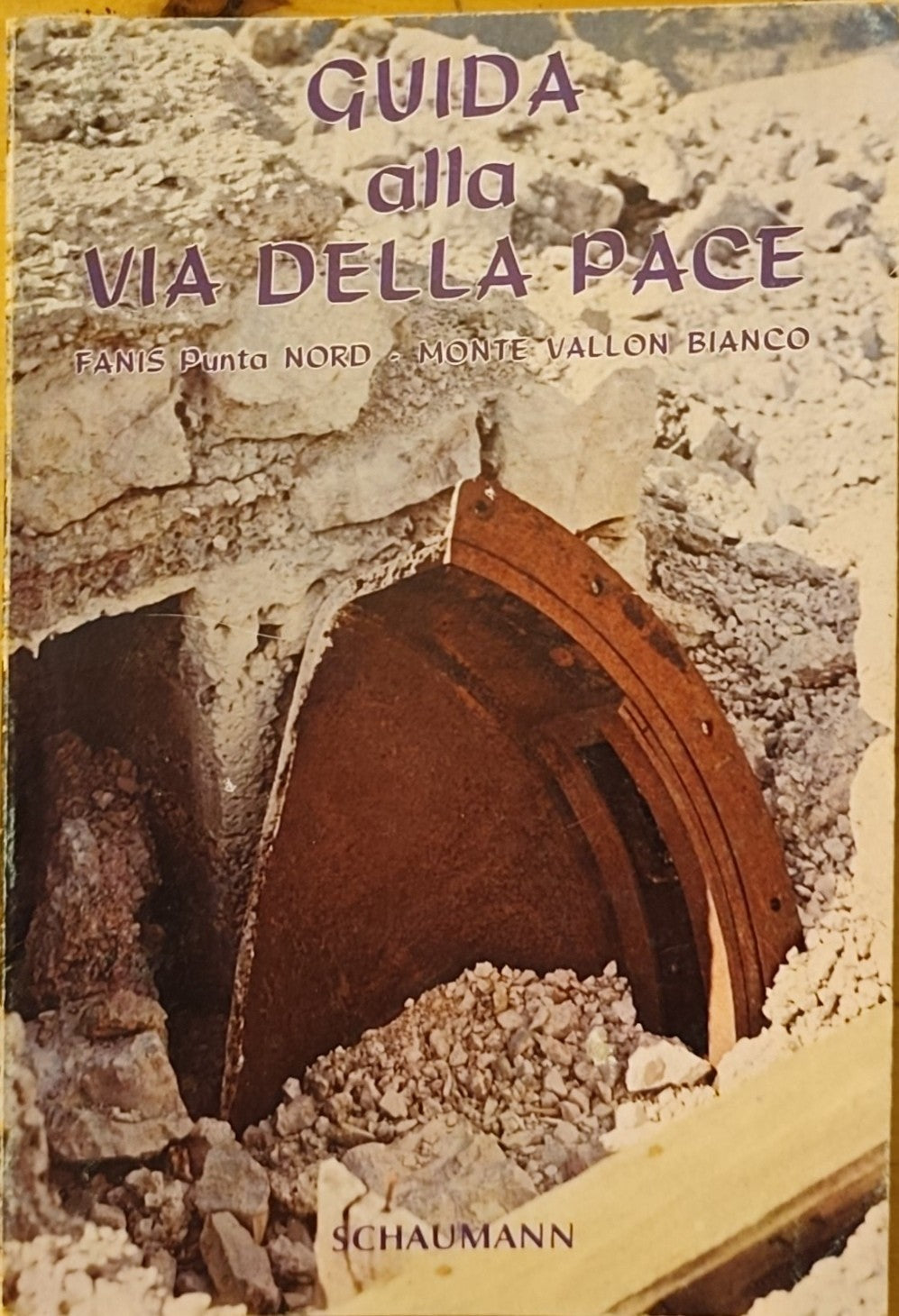 Guida alla via della pace Fanis punta nord, Monte Vallon Bianco Schaumann 1975