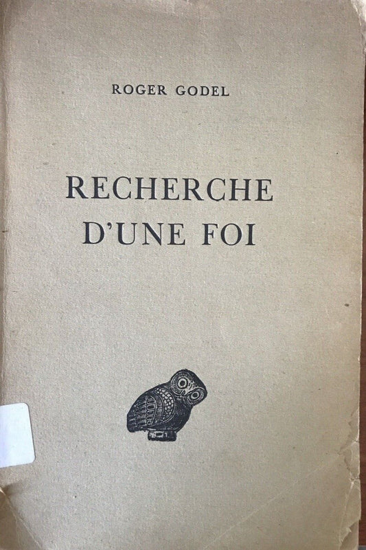 RECHERCHE D'UNE FOI, Roger Godel, les belles lettres 1940