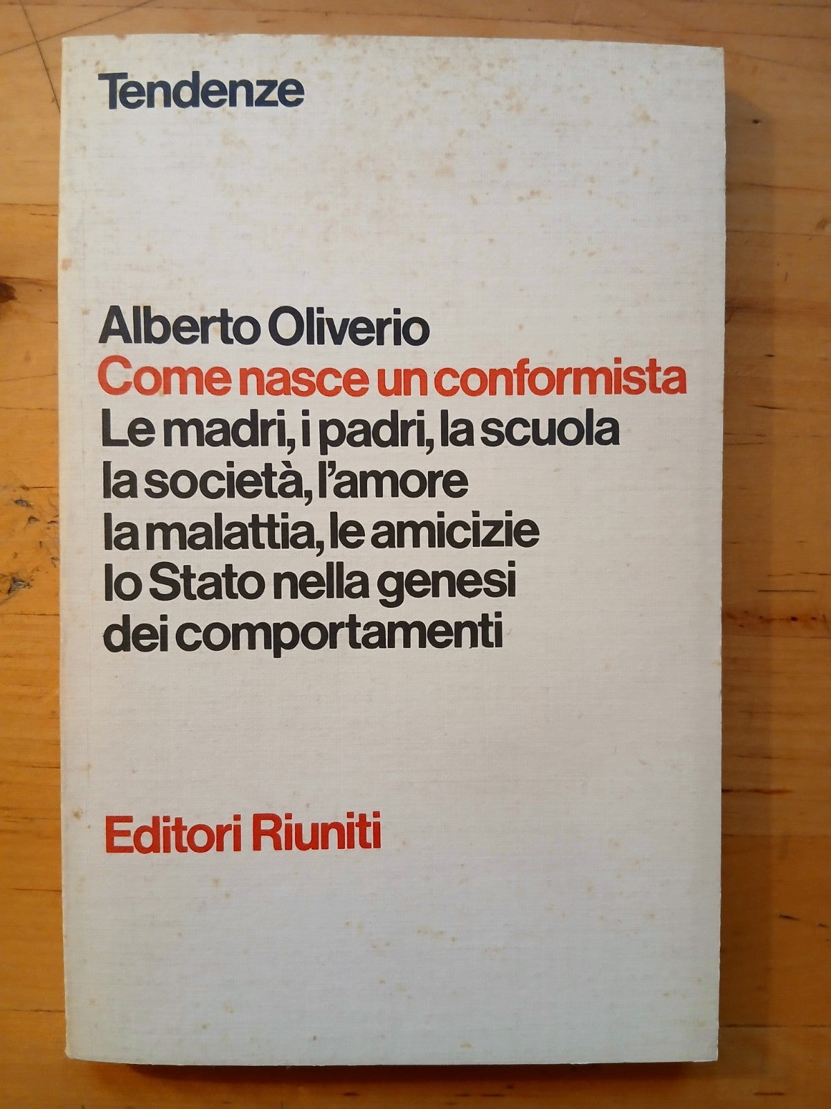 Come nasce un conformista - Alberto Oliverio. Editori Riuniti 1980