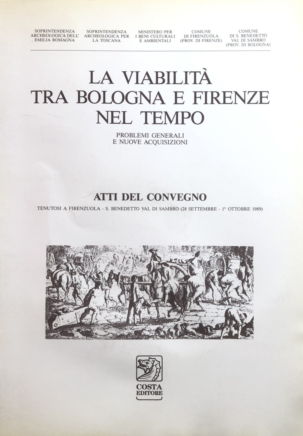 La viabilità tra Bologna e Firenze nel tempo - Costa editore 1992
