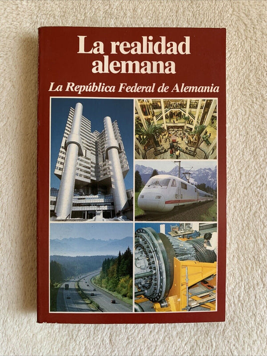 La realidad Alemana, la repùblica Federal de Alemania - Bertelsmann 1987