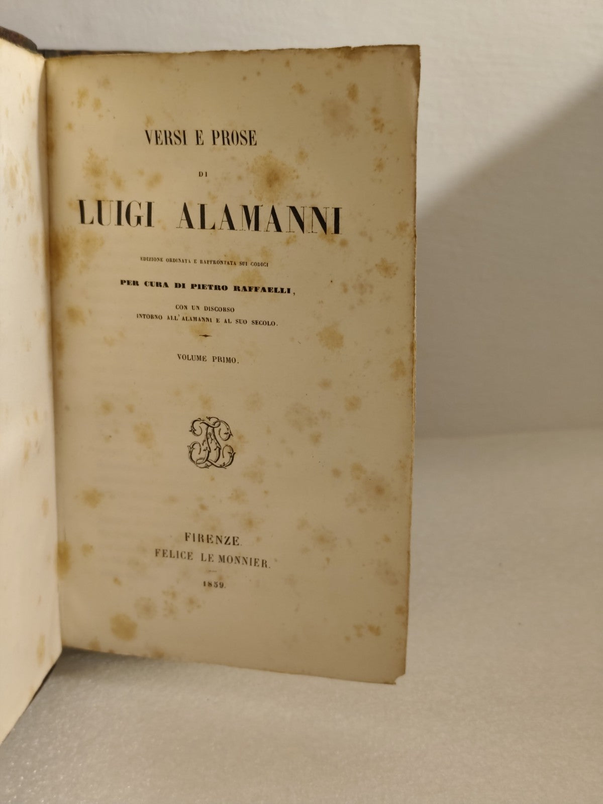 Luigi Alamanni - Versi e prose, volume primo - Le Monnier 1859