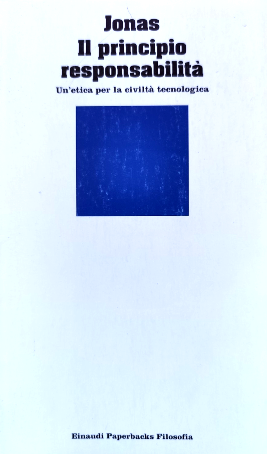 Il principio responsabilità - Jonas, Einaudi Paperbacks filosofia 1993