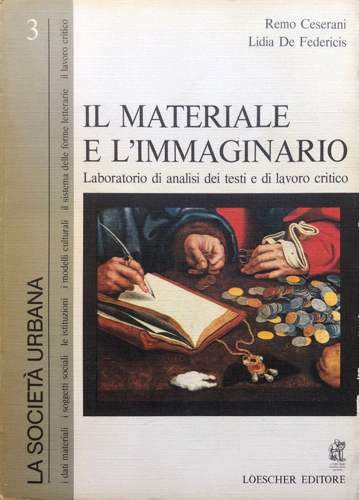 Il materiale e l'Immaginario vol. 3 La società urbana - Loescher editore 1981