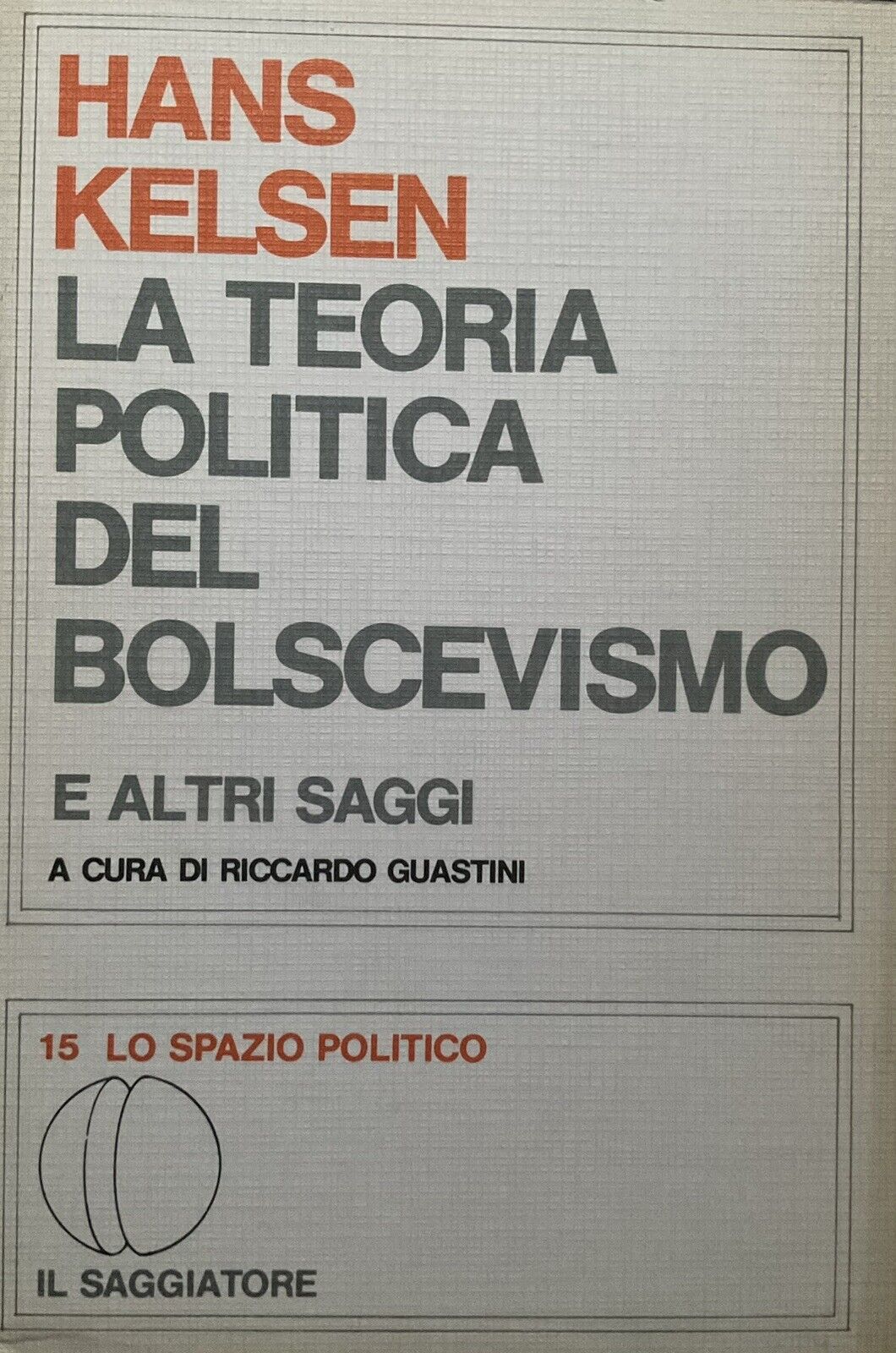 La teoria politica del bolscevismo, Hans Kelsen. Il Saggiatore
