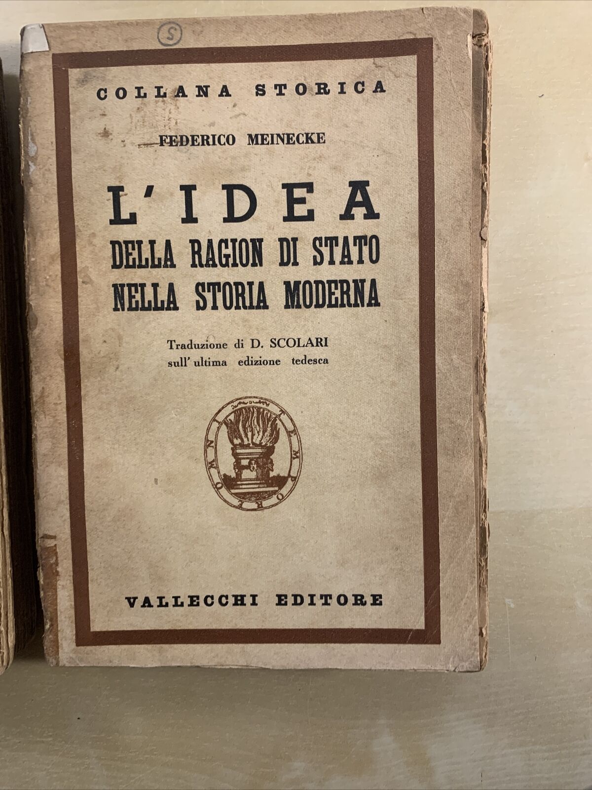 L'IDEA DELLA RAGION DI STATO - FEDERICO MEINECKE. Vallecchi 1944, 2 volumi #