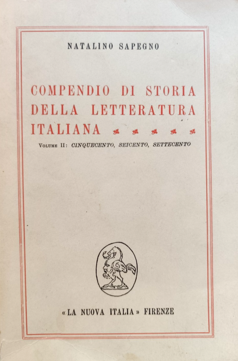 Compendio di storia della letteratura Italiana - vol. 2, Natalino Sapegno 1956