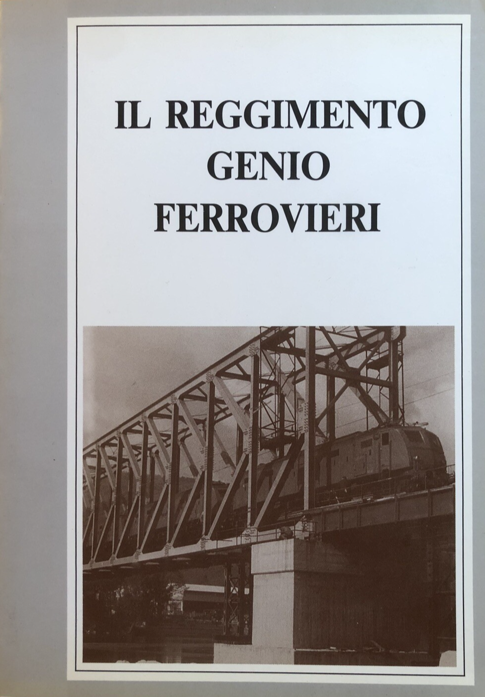 Il Reggimento genio ferrovieri 1988 - Sg Mario Menicucci