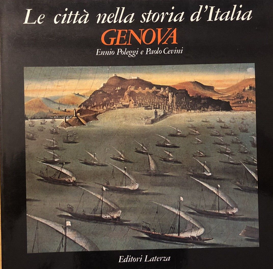 Le città nella storia d'Italia Genova, Ennio Poleggi. Editori Laterza 1981