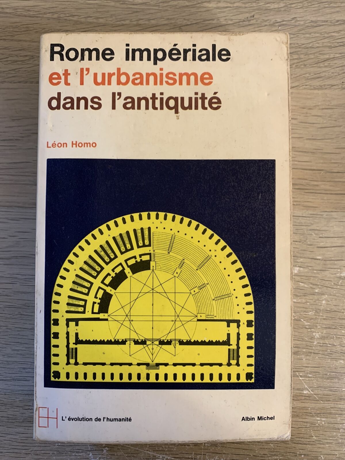 Rome impériale et l'urbanisme dans l'antiquité - Léon Homo 1971