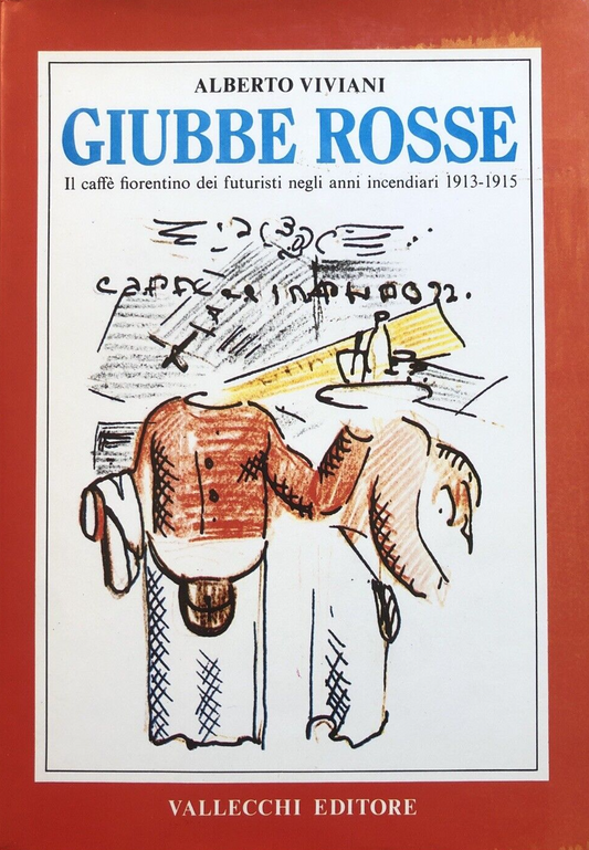 Giubbe Rosse, Alberto Viviani. Il caffè fiorentino dei futuristi Vallecchi 1983