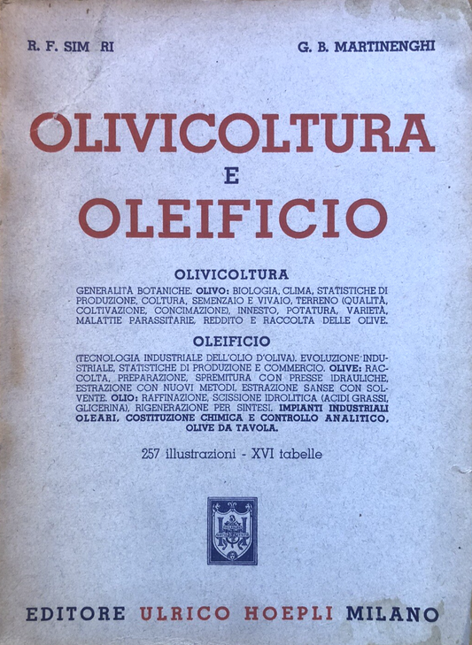 Olivicoltura e oleificio R. F. Simari, G. B. Martinenghi, Hoepli illustrato 1950