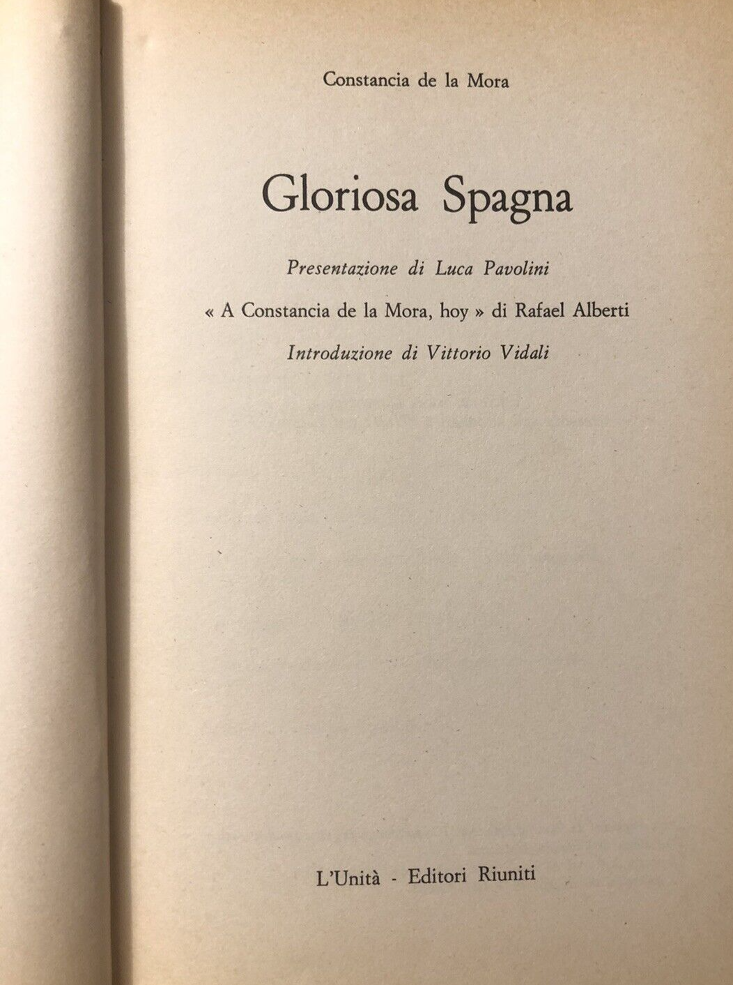 Gloriosa Spagna  - Constancia de la Mora, editori Riuniti 1976
