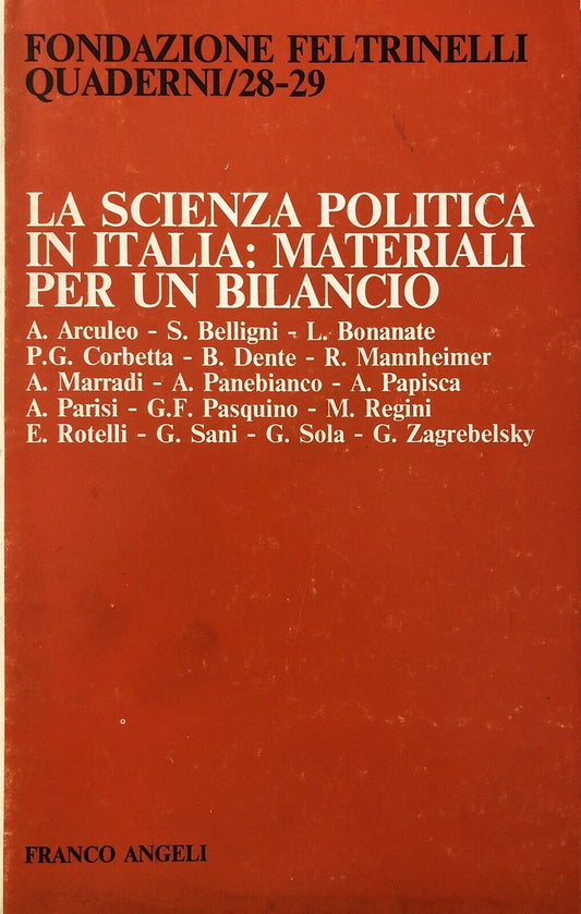 La scienza politica in Italia: materiali per un bilancio, fondazione Feltrinelli
