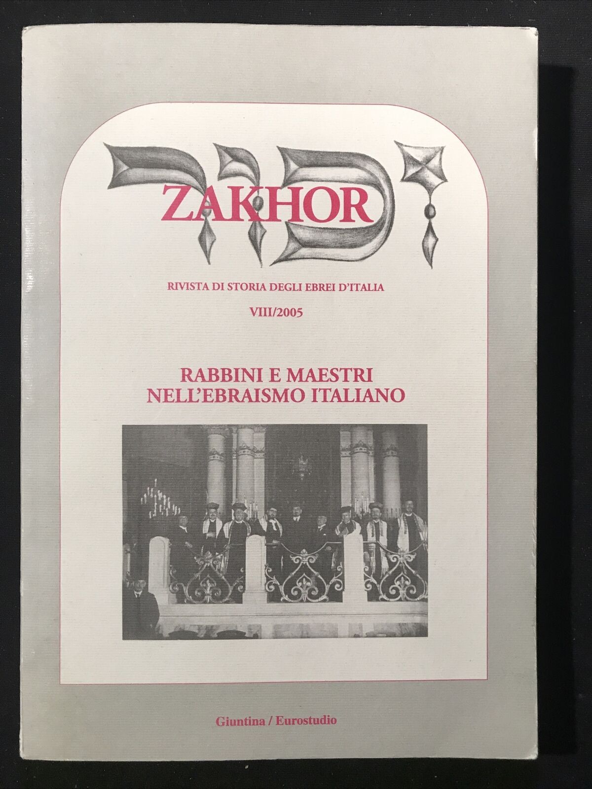 ZAKHOR N. 8 2005, Rivista di storia degli ebrei d'Italia, Giuntina / Eurostudio