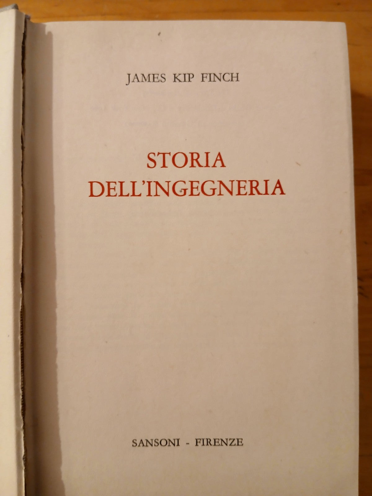 Storia dell'Ingegneria - James Kip Finch - Sansoni 1962