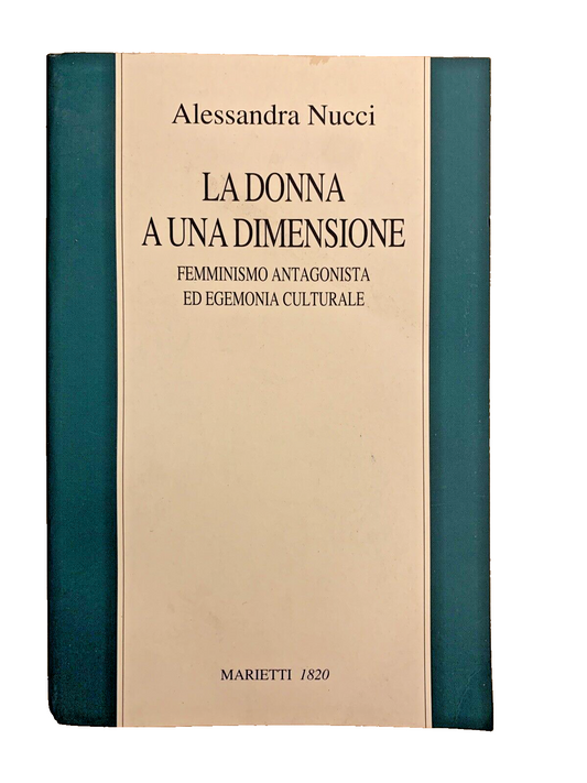 LA DONNA A UNA DIMENSIONE - ALESSANDRA NUCCI