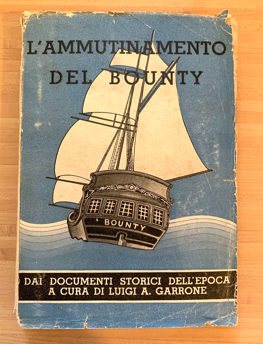 L'AMMUTINAMENTO DEL BOUNTY, Garrone, ed. Aurora 1937 #
