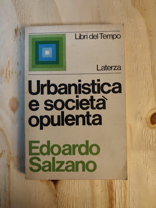 Urbanistica e società opulenta, Edoardo Salzano, Laterza editore 1969