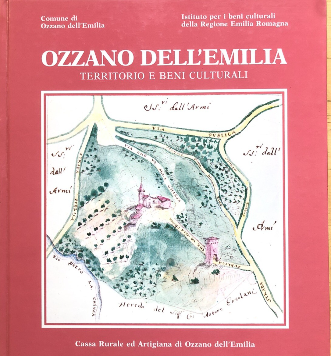 Ozzano dell'Emilia (Bologna storia locale) territorio e beni culturali 1985